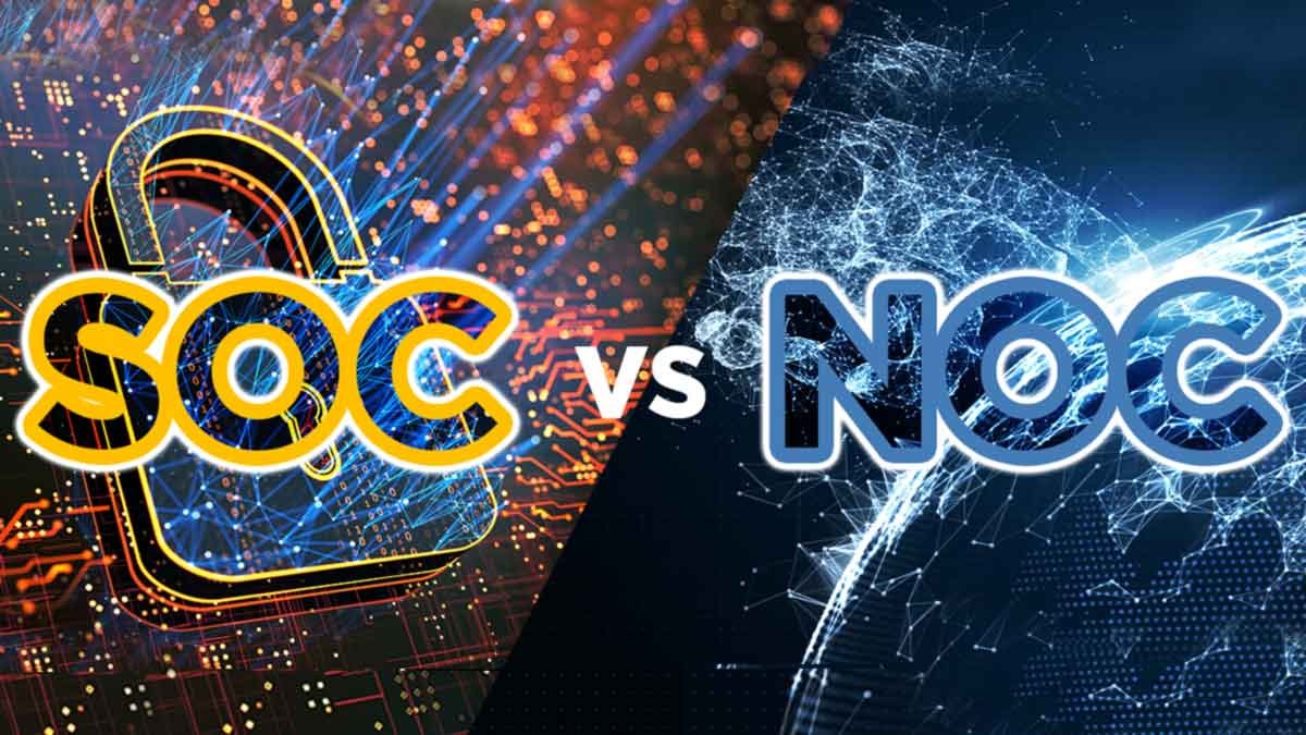 Khi nào doanh nghiệp cần đến NOC vs SOC?